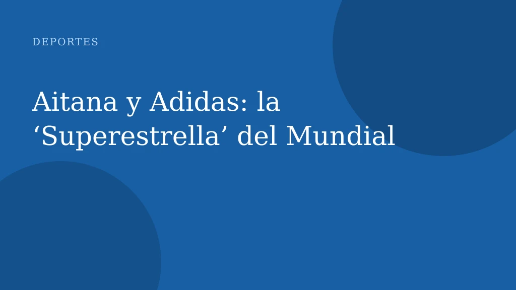 Aitana y Adidas: la ‘Superestrella’ del Mundial