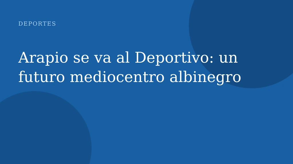 Arapio se va al Deportivo: un futuro mediocentro albinegro