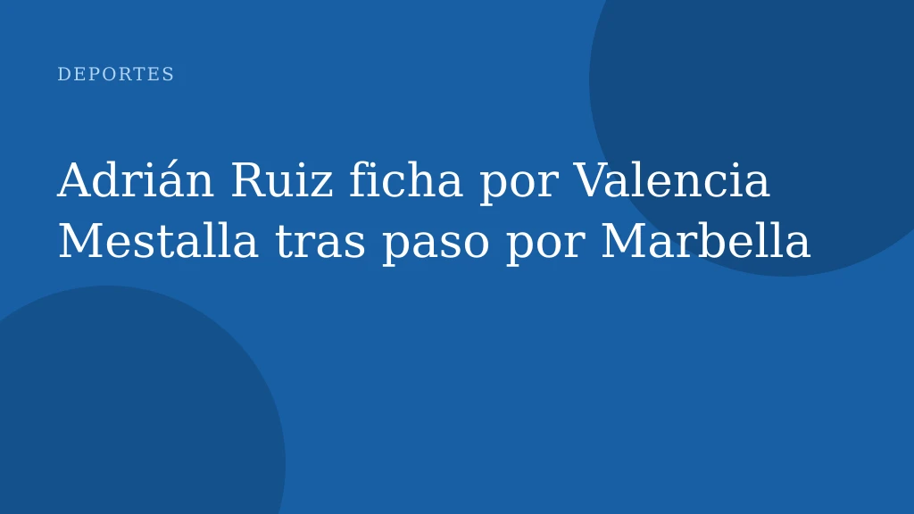 Adrián Ruiz ficha por Valencia Mestalla tras paso por Marbella