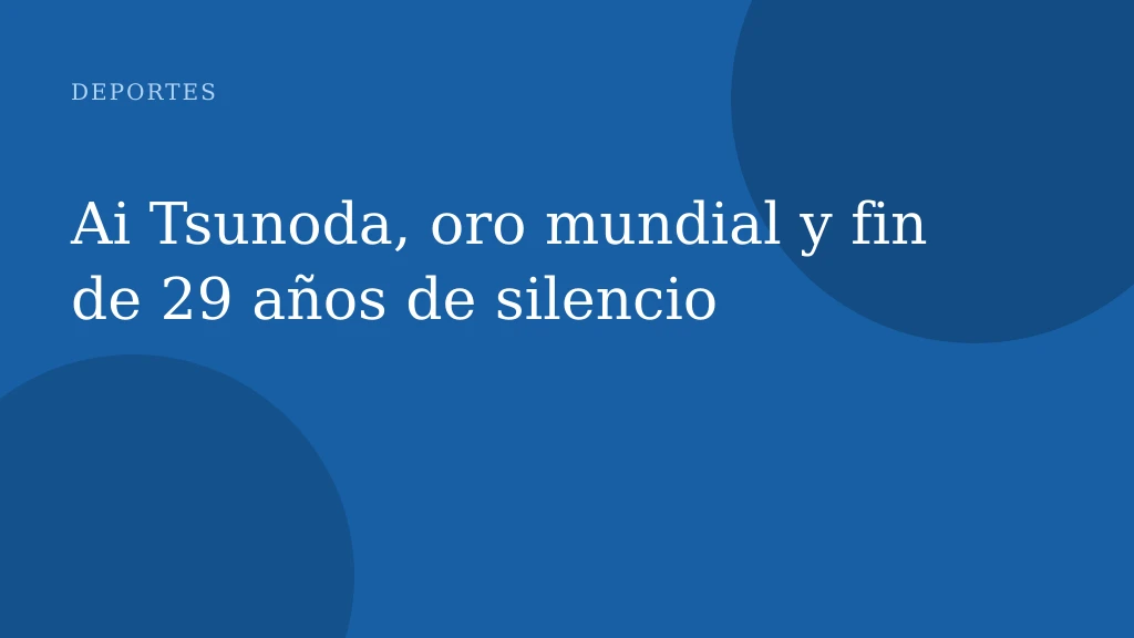 Ai Tsunoda, oro mundial y fin de 29 años de silencio