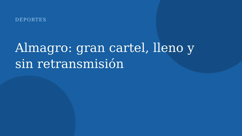 Almagro: gran cartel, lleno y sin retransmisión
