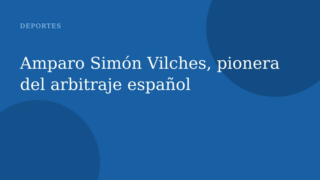 Amparo Simón Vilches, pionera del arbitraje español