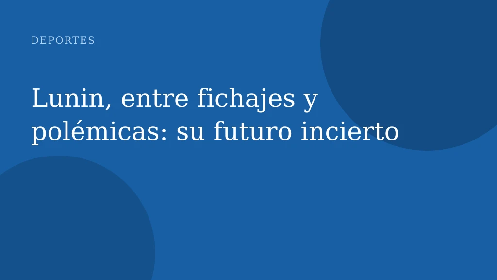Lunin, entre fichajes y polémicas: su futuro incierto