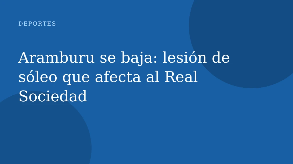 Real Sociedad pierde a Aramburu por lesión muscular