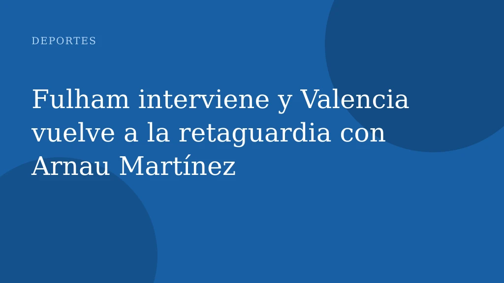 Arnau Martínez se une al Valencia, pero el Girona pide 8 millones de euros por su traspaso