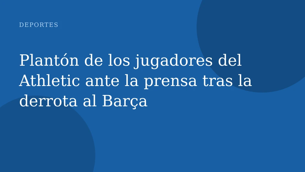 Plantón de los jugadores del Athletic ante la prensa tras la derrota al Barça