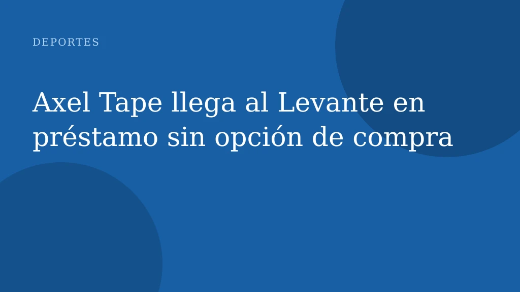 Axel Tape llega al Levante en préstamo sin opción de compra