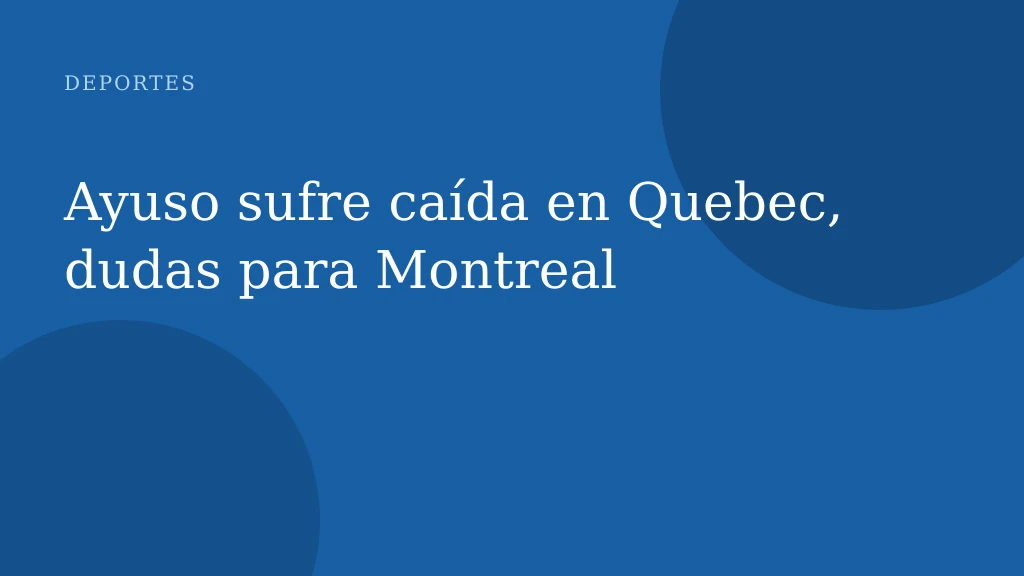 Ayuso sufre caída en Quebec, dudas para Montreal