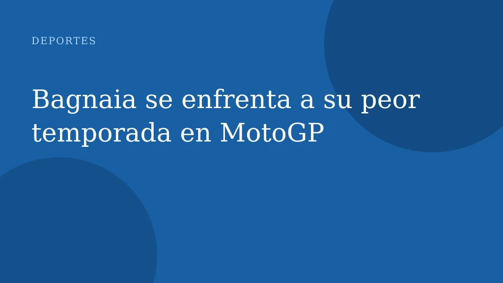 Bagnaia se enfrenta a su peor temporada en MotoGP