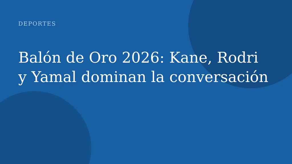 ¿Quién será el ganador del Balón de Oro 2026?