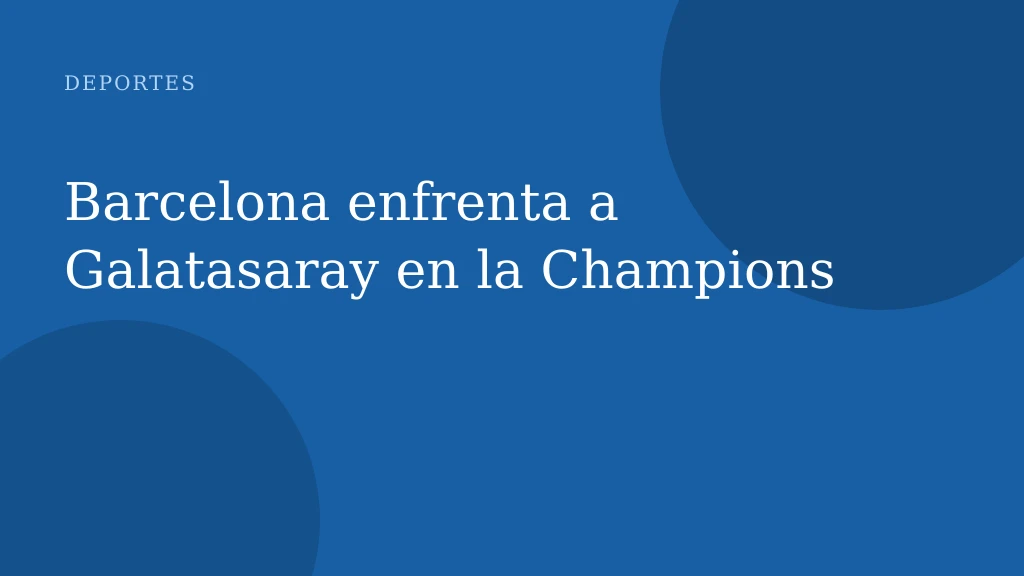 Barcelona enfrenta a Galatasaray en la Champions