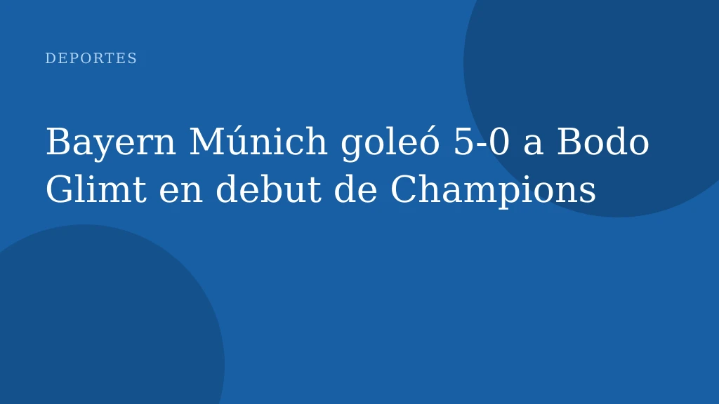Bayern Múnich goleó 5-0 a Bodo Glimt en debut de Champions