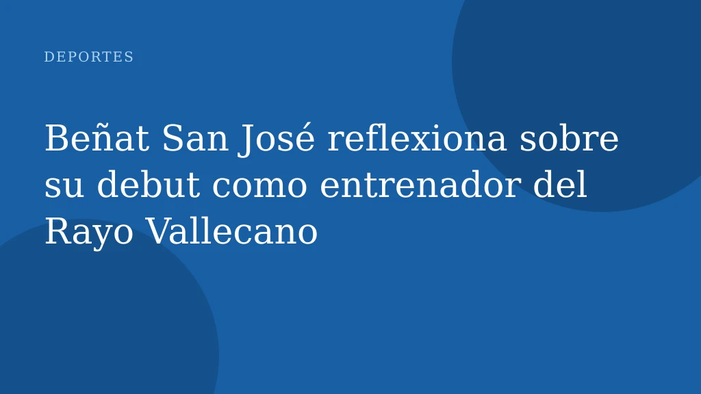 Beñat San José reflexiona sobre su debut como entrenador del Rayo Vallecano