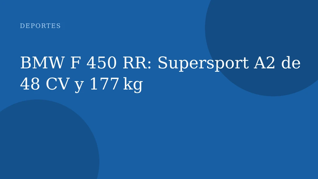 BMW F 450 RR: Supersport A2 de 48 CV y 177 kg