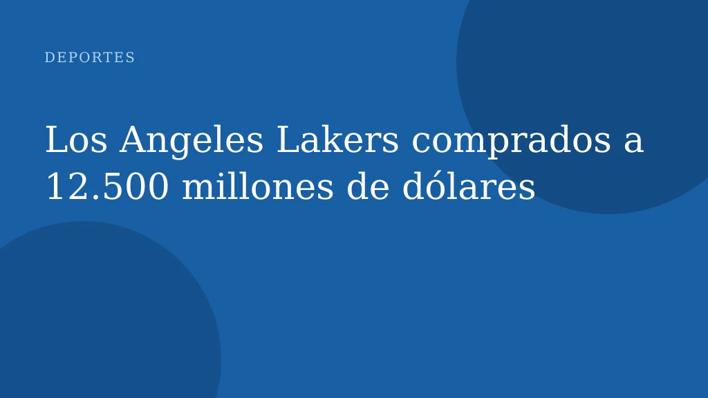 Los Angeles Lakers comprados a 12.500 millones de dólares