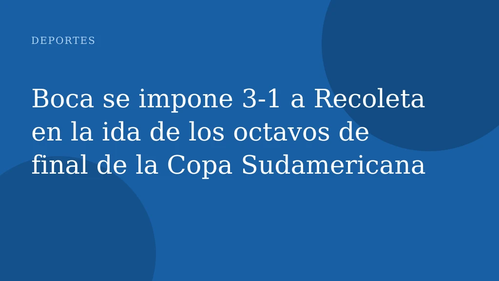 Boca se impone 3-1 a Recoleta en la ida de los octavos de final de la Copa Sudamericana