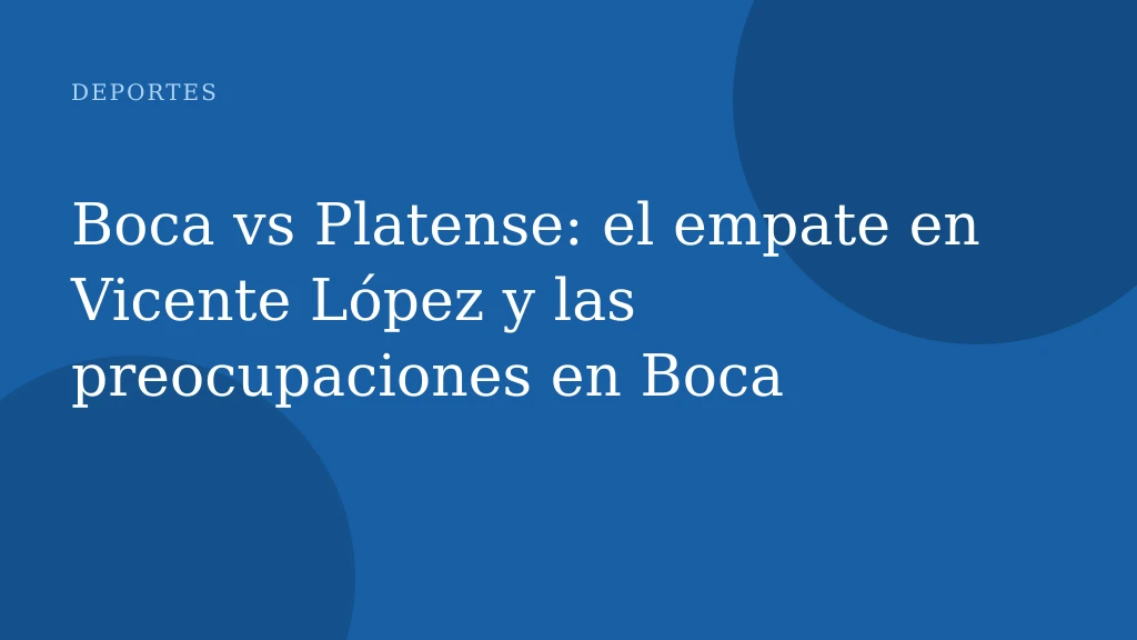 Boca vs Platense: el empate en Vicente López y las preocupaciones en Boca
