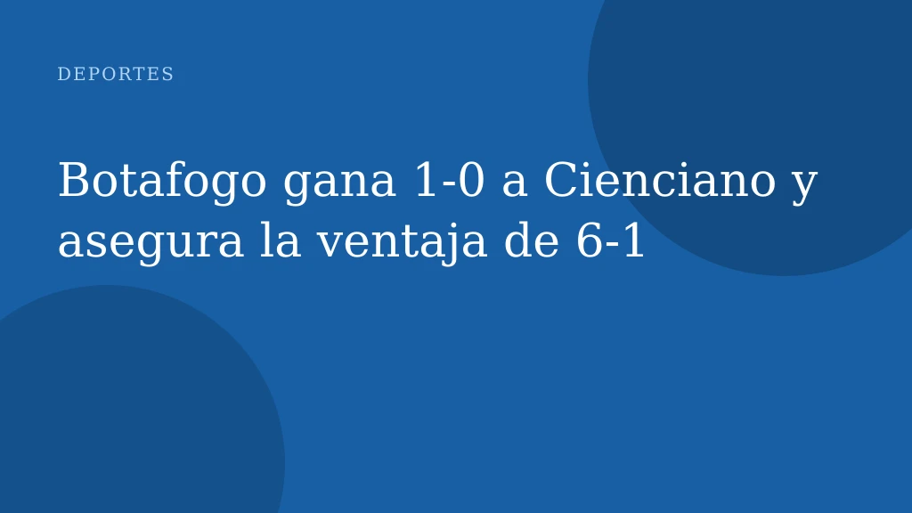 Botafogo gana 1-0 a Cienciano y asegura la ventaja de 6‑1