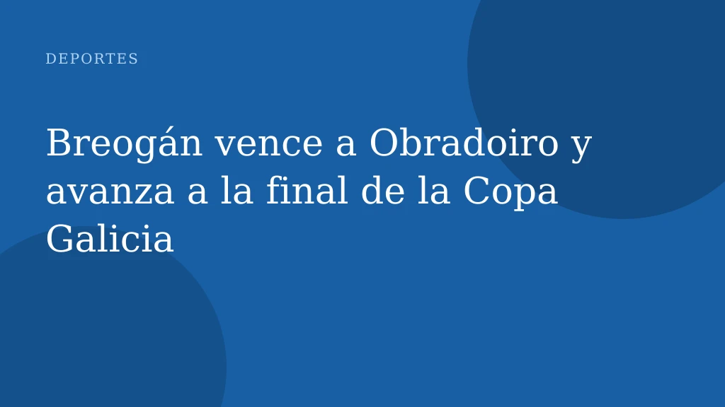 Breogán vence a Obradoiro y avanza a la final de la Copa Galicia