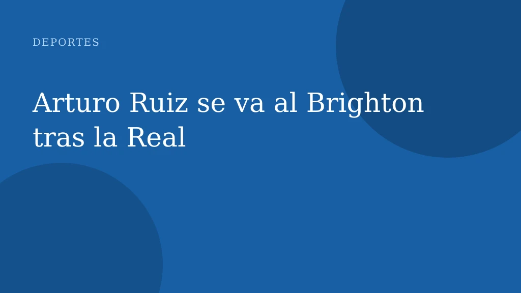 Arturo Ruiz se va al Brighton tras la Real