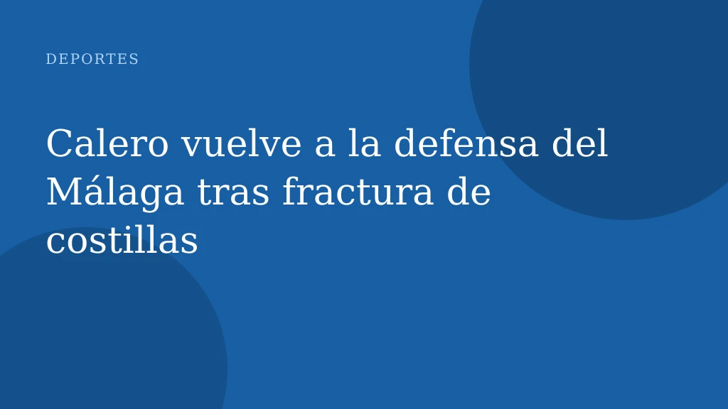 Calero vuelve a la defensa del Málaga tras fractura de costillas