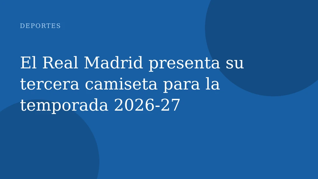 El Real Madrid presenta su tercera camiseta para la temporada 2026-27