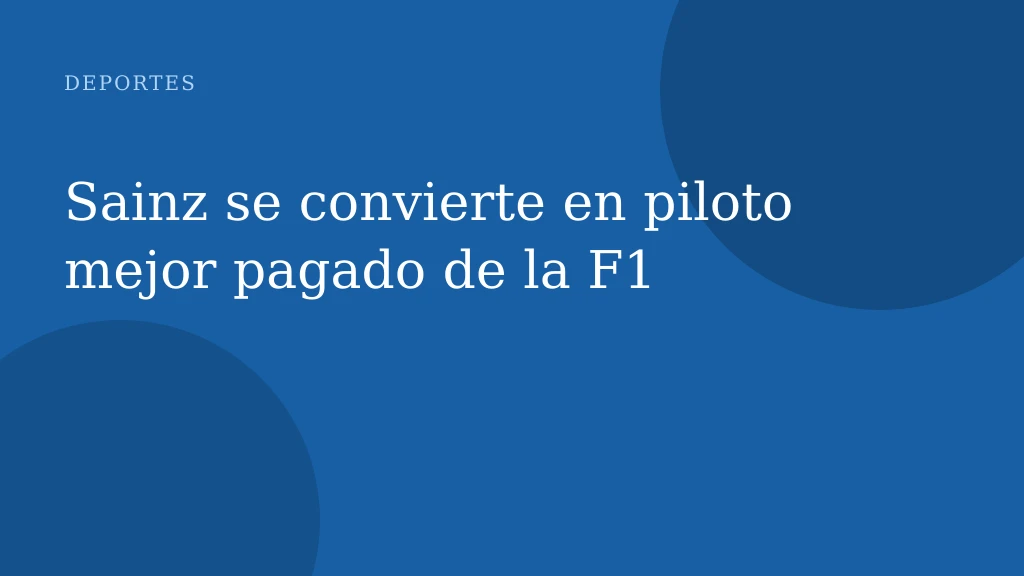 Sainz se convierte en piloto mejor pagado de la F1