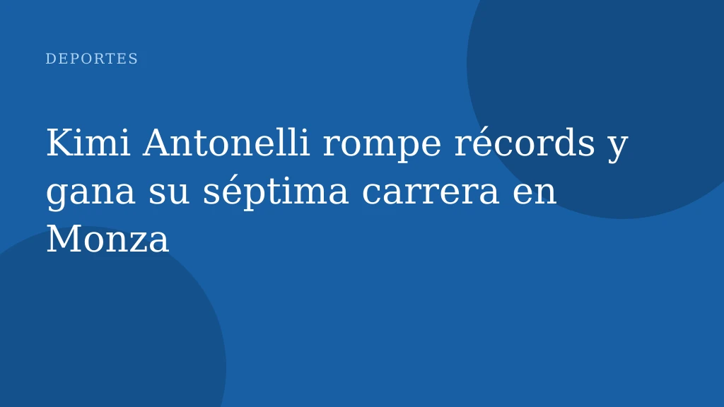Kimi Antonelli rompe récords y gana su séptima carrera en Monza