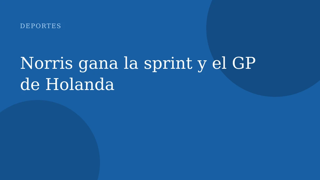 Norris gana la sprint y el GP de Holanda