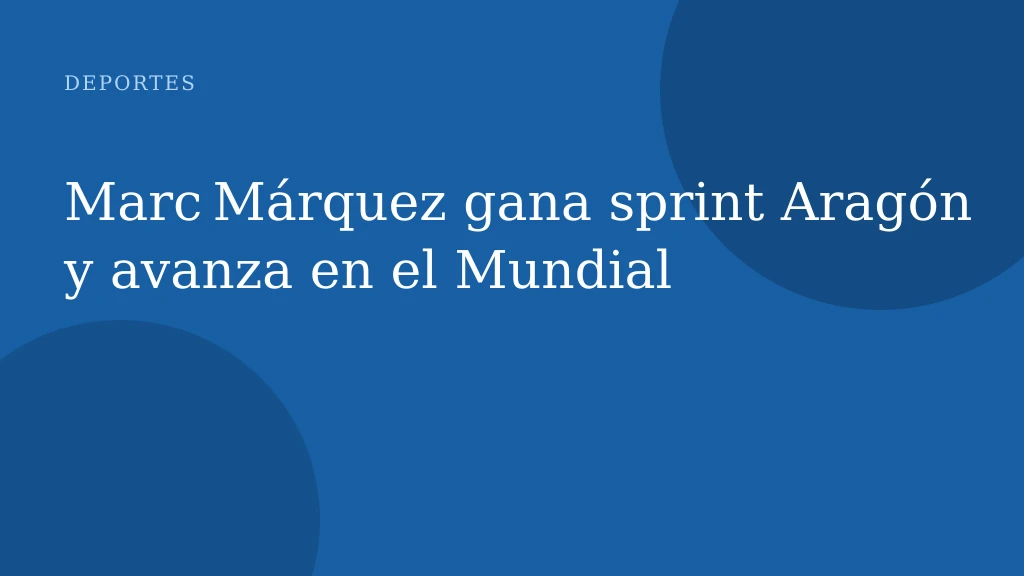 Marc Márquez gana sprint Aragón y avanza en el Mundial