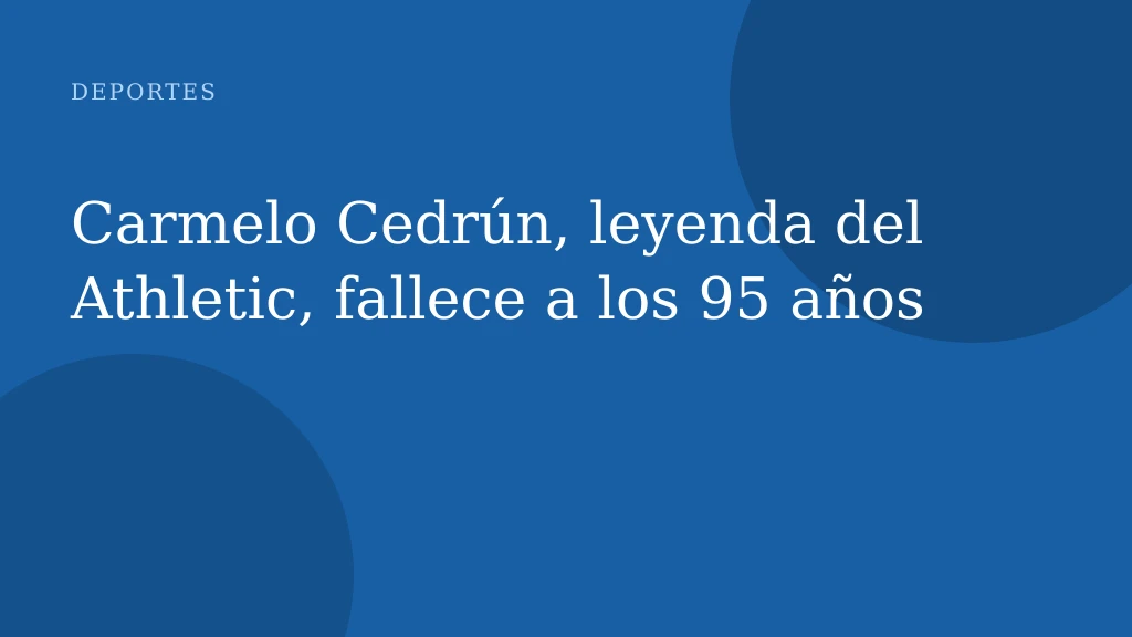 Carmelo Cedrún, leyenda del Athletic, fallece a los 95 años