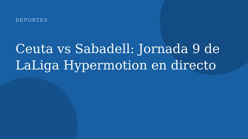 Ceuta vs Sabadell: Jornada 9 de LaLiga Hypermotion en directo