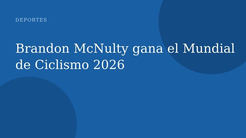 Brandon McNulty gana el Mundial de Ciclismo 2026