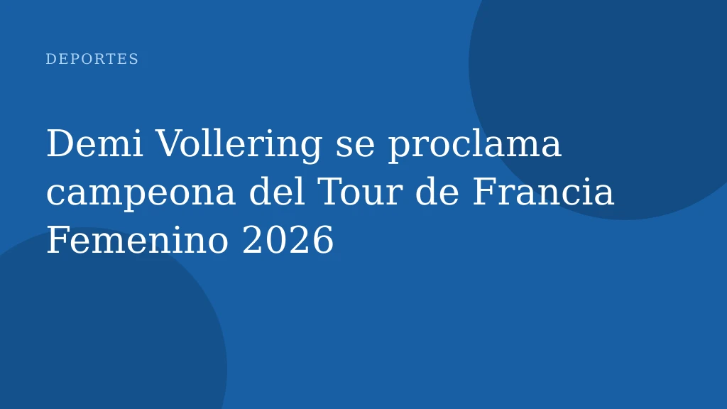 Demi Vollering se proclama campeona del Tour de Francia Femenino 2026