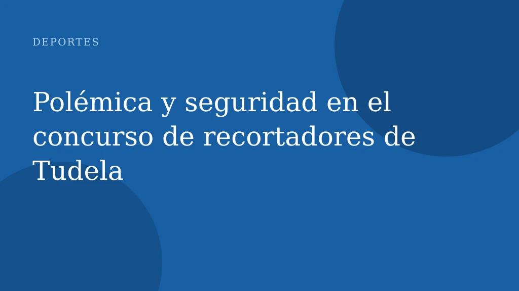 Polémica y seguridad en el concurso de recortadores de Tudela