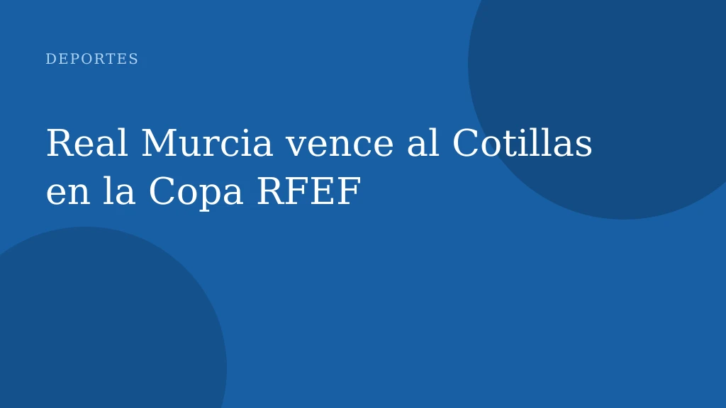 Real Murcia vence al Cotillas en la Copa RFEF