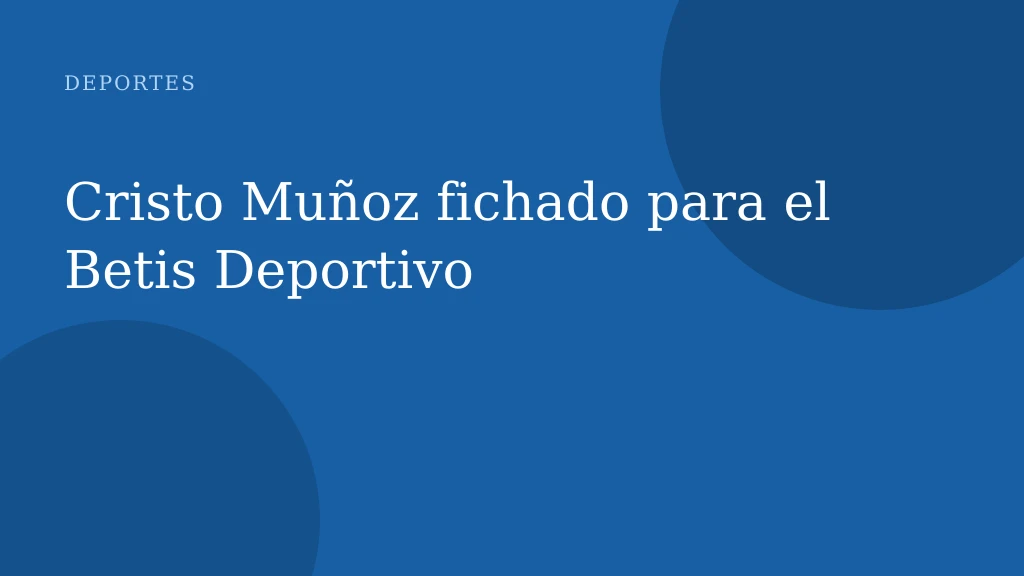 Cristo Muñoz fichado para el Betis Deportivo