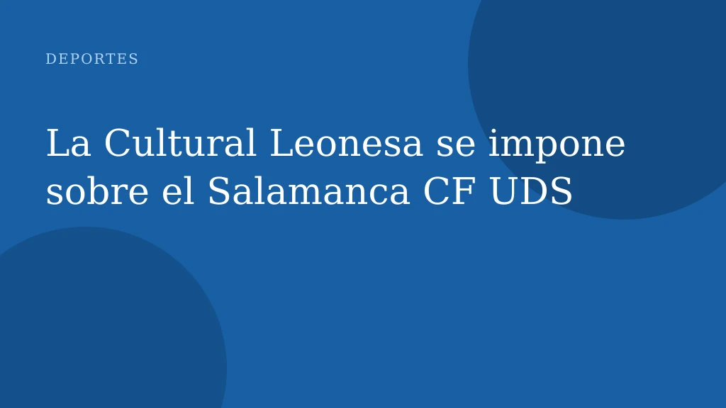 La Cultural Leonesa se impone sobre el Salamanca CF UDS