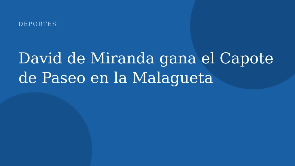 David de Miranda gana el Capote de Paseo en la Malagueta