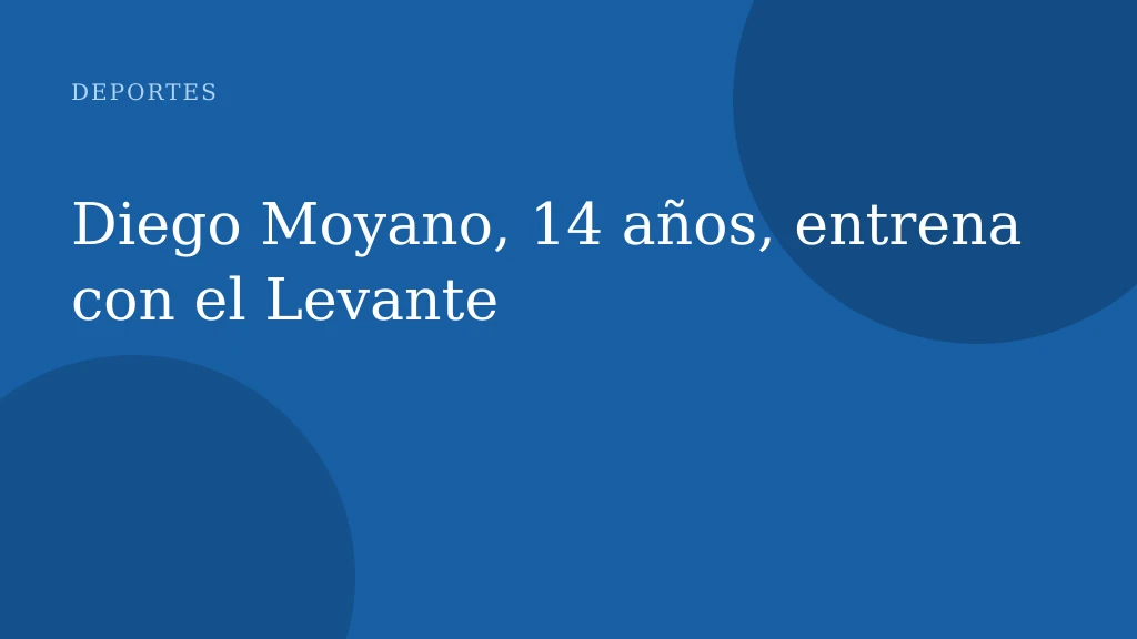 Diego Moyano, 14 años, entrena con el Levante