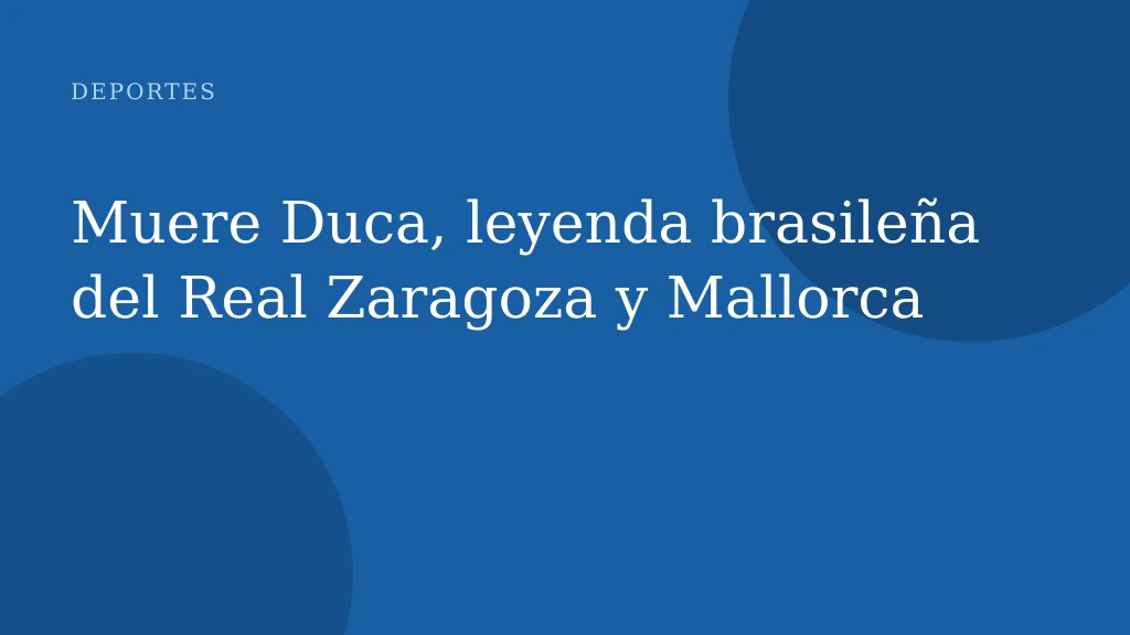 Muere Duca, leyenda brasileña del Real Zaragoza y Mallorca