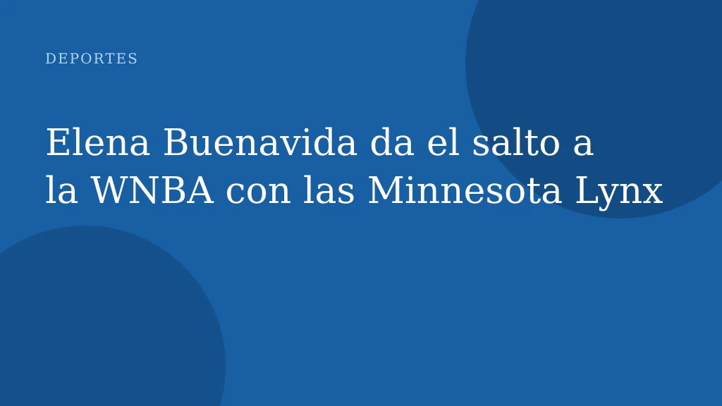 Elena Buenavida da el salto a la WNBA con las Minnesota Lynx