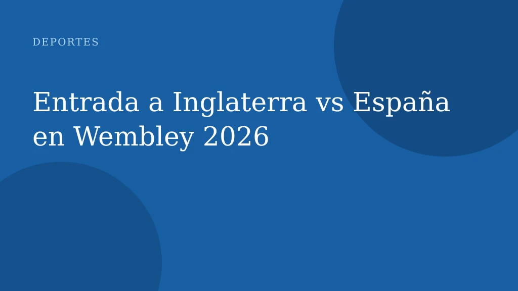 Entrada a Inglaterra vs España en Wembley 2026