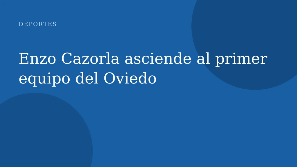 Enzo Cazorla asciende al primer equipo del Oviedo