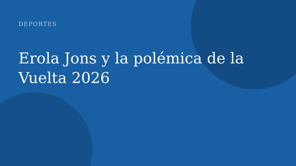 Erola Jons y la polémica de la Vuelta 2026