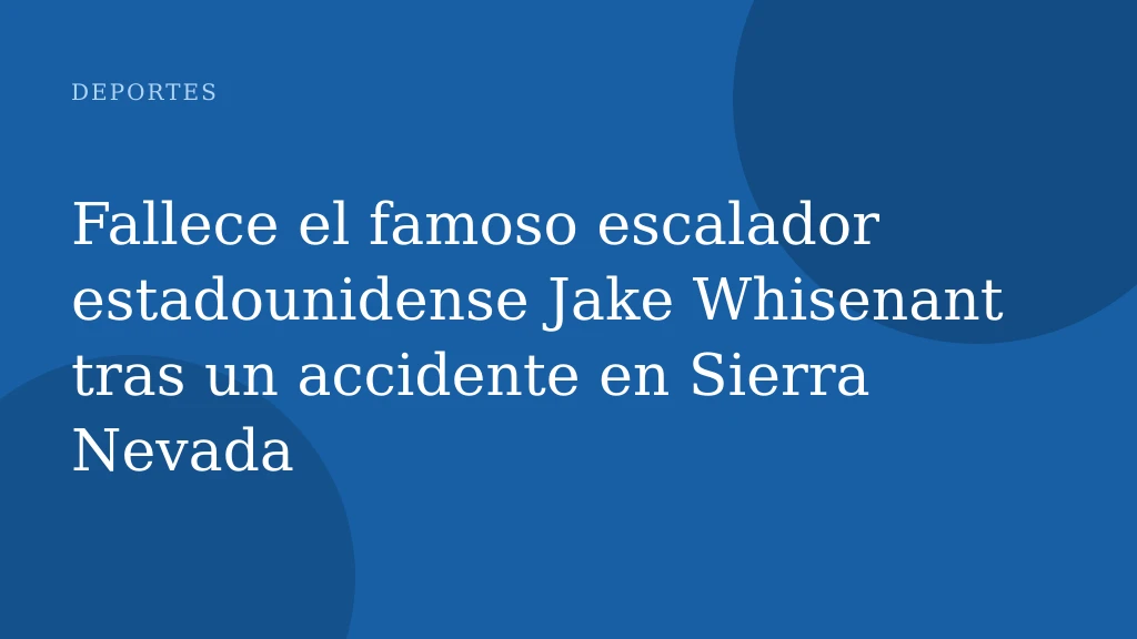 Fallece el famoso escalador estadounidense Jake Whisenant tras un accidente en Sierra Nevada