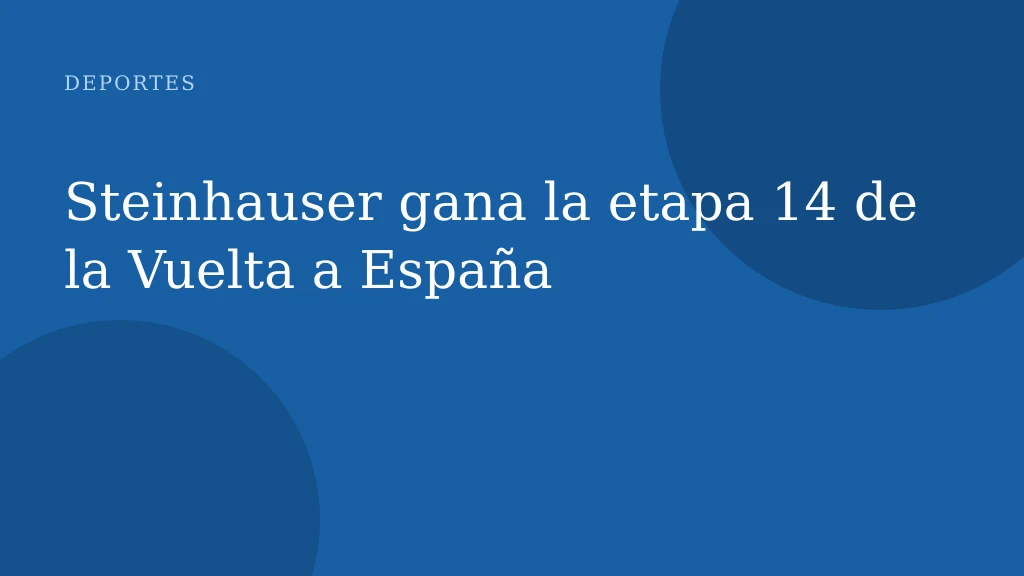Steinhauser gana la etapa 14 de la Vuelta a España