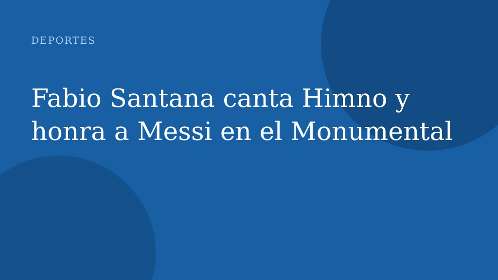 Fabio Santana canta Himno y honra a Messi en el Monumental