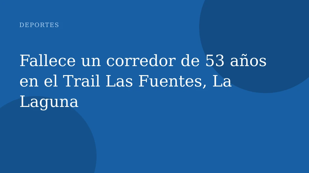 Fallece un corredor de 53 años en el Trail Las Fuentes, La Laguna