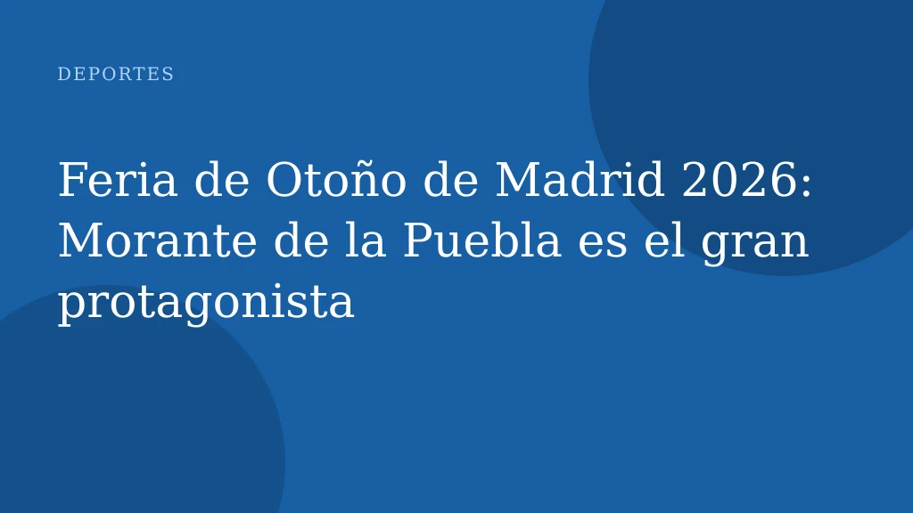 Feria de Otoño de Madrid 2026: Morante de la Puebla es el gran protagonista